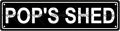 POP'S SHED Space Metal Tin Street Sign Bar Cafe Garage Cave Home Room Wall Bathroom Farmhouse Garden Porch Patio Decor, 16 x 4 Inch