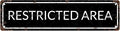 RESTRICTED AREA Space Vintage Metal Tin Street Sign Bar Cafe Garage Cave Home Room Wall Bathroom Farmhouse Garden Porch Patio Decor, 16 x 4 Inch