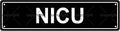 NICU NEONATAL INTENSIVE CARE UNIT Space Metal Tin Street Sign Bar Cafe Garage Cave Home Room Wall Bathroom Farmhouse Garden Porch Patio Decor, 16 x 4 Inch