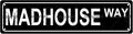 MADHOUSE WAY Space Metal Tin Street Sign Bar Cafe Garage Cave Home Room Wall Bathroom Farmhouse Garden Porch Patio Decor, 16 x 4 Inch