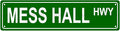 MESS HALL HWY Space Metal Tin Street Sign Bar Cafe Garage Cave Home Room Wall Bathroom Farmhouse Garden Porch Patio Decor, 16 x 4 Inch