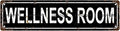 WELLNESS ROOM Space Vintage Metal Tin Street Sign Bar Cafe Garage Cave Home Room Wall Bathroom Farmhouse Garden Porch Patio Decor, 16 x 4 Inch