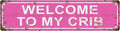 WELCOME TO MY CRIB Vintage Metal Tin Sign, Street Sign, Home Decor, Room Decor, Wall Decor, Bathroom Decor, Bar Decor, Cafe Decor, Garage Decor, 16 x 4 Inch