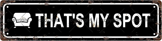 THAT'S MY SPOT Space Vintage Metal Tin Street Sign Bar Cafe Garage Cave Home Room Wall Bathroom Farmhouse Garden Porch Patio Decor, 16 x 4 Inch