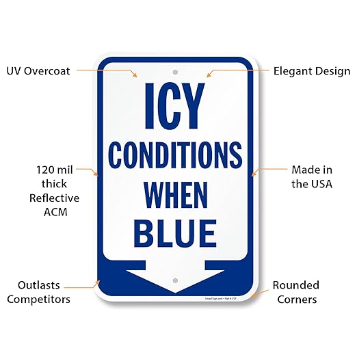SmartSign 18 x 12 inch Icy Conditions When Blue Sign with Down Arrow, 120 mil Durable Aluminum Composite (ACM), Engineer Grade Reflective Material, Blue/White, USA-Made, 100-Years of Sign Expertise