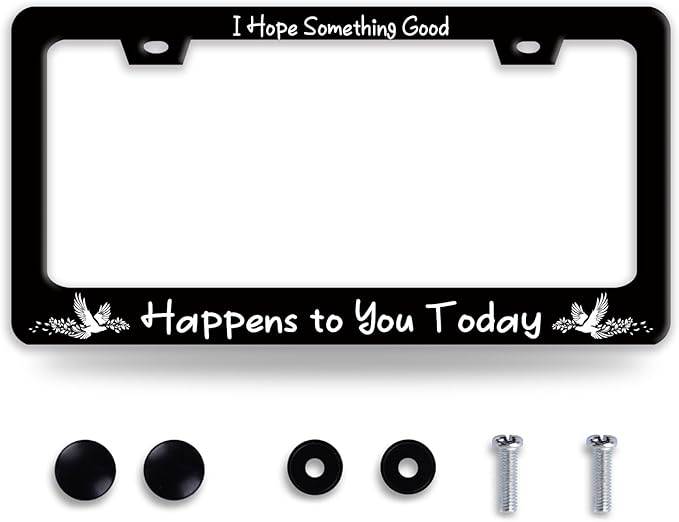 I Hope Something Good Happens to You Today License Plate Frame Lucky License Plate Holder Funny Stainless Steel Accessories Cars Decor with 2 Holes and Screws Fits Standard Us Ca Vehicles 12.2 X 6 in