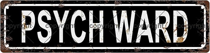 PSYCH WARD Vintage Metal Tin Sign, Street Sign, Home Decor, Room Decor, Wall Decor, Bathroom Decor, Bar Decor, Cafe Decor, Garage Decor, 16 x 4 Inch