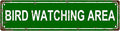 BIRD WATCHING AREA Space Vintage Metal Tin Sign, Street Sign, Home Decor, Room Decor, Wall Decor, Bathroom Decor, Bar Decor, Cafe Decor, Garage Decor, 16 x 4 Inch