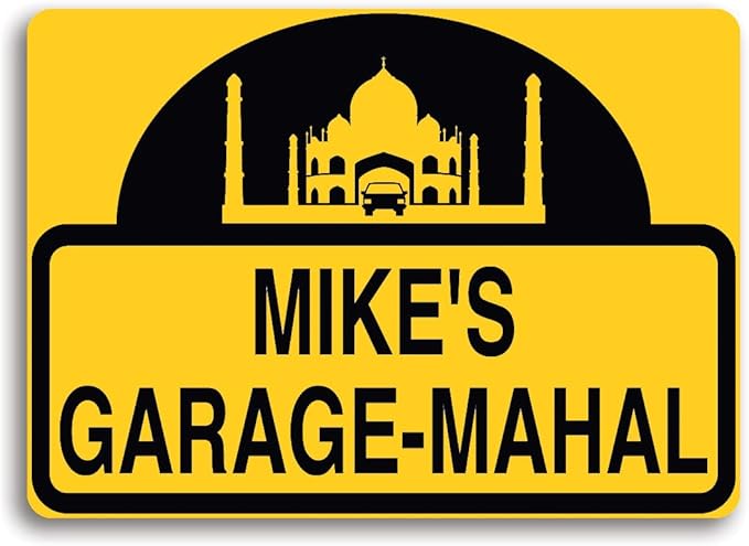 Garage-Mahal sign, personalized just for you, or your favorite garage mahal