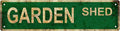 GARDEN SHED Vintage Metal Tin Sign, Street Sign, Home Decor, Room Decor, Wall Decor, Bathroom Decor, Bar Decor, Cafe Decor, Garage Decor, 16 x 4 Inch