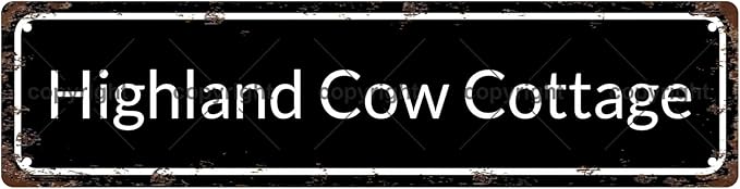 Highland Cow Cottage Vintage Metal Tin Sign, Street Sign, Home Decor, Room Decor, Wall Decor, Bathroom Decor, Bar Decor, Cafe Decor, Garage Decor, 16 x 4 Inch