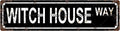 WITCH HOUSE WAY Vintage Metal Tin Sign, Street Sign, Home Decor, Room Decor, Wall Decor, Bathroom Decor, Bar Decor, Cafe Decor, Garage Decor, 16 x 4 Inch
