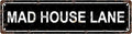 MAD HOUSE LANE Space Vintage Metal Tin Sign, Street Sign, Home Decor, Room Decor, Wall Decor, Bathroom Decor, Bar Decor, Cafe Decor, Garage Decor, 16 x 4 Inch