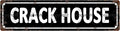 CRACK HOUSE Vintage Metal Tin Sign, Street Sign, Home Decor, Room Decor, Wall Decor, Bathroom Decor, Bar Decor, Cafe Decor, Garage Decor, 16 x 4 Inch