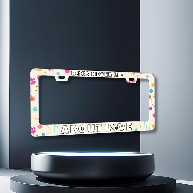 Dog License Plate Frame Dogs Never Lie About Love License Plate Stainless Steel Colorful Animal Car Accessory Funny License Plate Decoration Men Women Size 12.2" x 6.2" with Screws