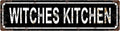 WITCHES KITCHEN Vintage Metal Tin Sign, Street Sign, Home Decor, Room Decor, Wall Decor, Bathroom Decor, Bar Decor, Cafe Decor, Garage Decor, 16 x 4 Inch