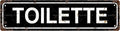 TOILETTE Non-Embossed Vintage Metal Tin Street Sign Bar Cafe Garage Cave Home Room Wall Bathroom Farmhouse Garden Porch Patio Decor, 16 x 4 Inch