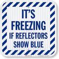 SmartSign It's Freezing If Reflectors Show Blue Sign with Striped Border - 12 x 12 inch, 63 mil Aluminum, 3M Laminated High-Intensity Grade Reflective Material, Blue and White, Made in USA