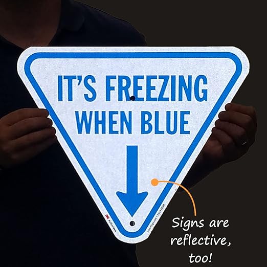 SmartSign It's Freezing When Blue Inverted Triangular Sign with Down Arrow - 18 inch, 80 mil Aluminum, 3M Laminated Engineer Grade Reflective Material, Blue and White, Made in USA