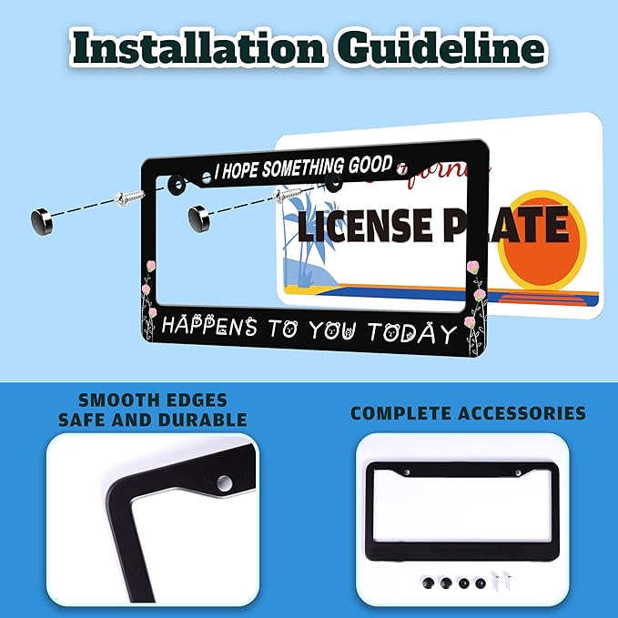 I Hope Something Good Happens to You Today License Plate Frame Funny License Plate Holder for Front or Rear Car Tags Durable Stainless Steel Car Decoration with Screws 6.3 X 12.2 Inch for Men Women