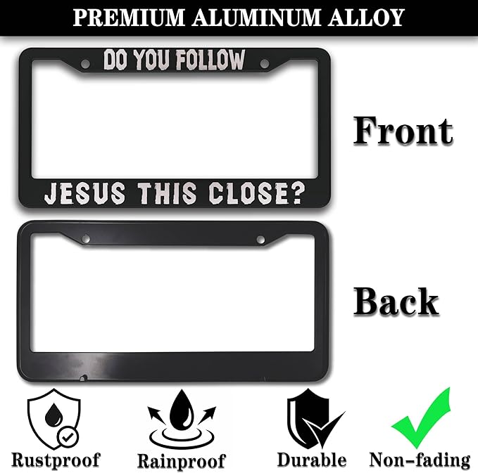 License Plate Frames Black and White License Plate Cover Do You Follow Jesus This Close Universal Aluminum Car Accessory 2 Pack with Screw Covers Set