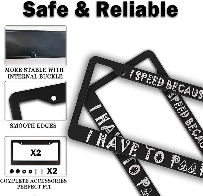 License Plate Frame Black and White Front License Plate Bracket I Speed Because I Have to Poop Aluminum Metal Car Accessory 2 Pack with Screw Covers Set