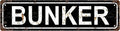 BUNKER Space Vintage Metal Tin Street Sign Bar Cafe Garage Cave Home Room Wall Bathroom Farmhouse Garden Porch Patio Decor, 16 x 4 Inch