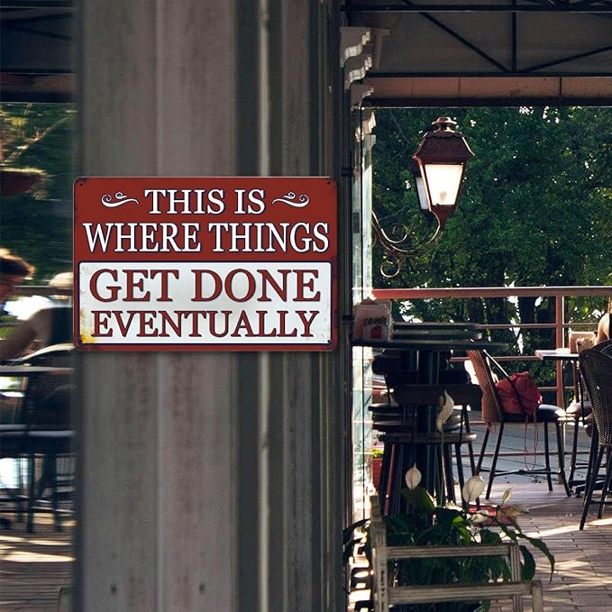 Funny Metal Garage Signs For Men Shop Sign Garage Wall Decor Dad Garage Tin Sign Vintage This Is Where Things Get Done Eventually Sign Mechanic Work Shop Accessories Man Cave Signs Office Decor