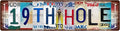 19TH HOLE Space Vintage Metal Tin Street Sign Bar Cafe Garage Cave Home Room Wall Bathroom Farmhouse Garden Porch Patio Decor, 16 x 4 Inch