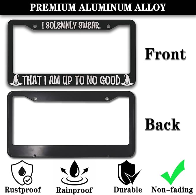 License Plate Holder Black and White License Plate Frames I Solemnly Swear That I Am Up to No Good Universal Aluminum Car Accessory 2 Pack with Screw Covers Set