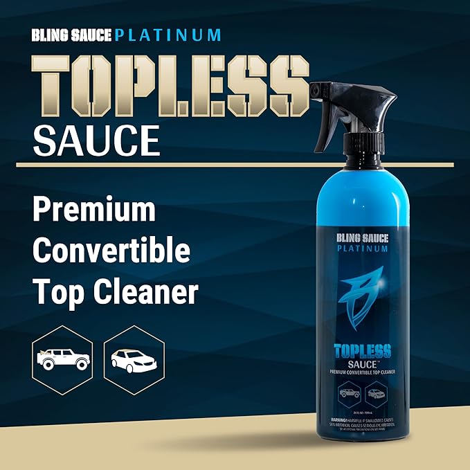 Bling Sauce Platinum: Topless Sauce, The BEST Convertible & Soft Top Cleaner for Cars, Trucks, 4x4s, Jeeps, Broncos. Designed for any Vinyl or Fabric Top. Spray On, Brush, Hose Off. 24oz