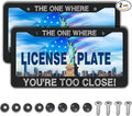 License Plate Cover Black and White License Plate Frames The One Where You’re Too Close Universal Aluminum Car Accessory 2 Pack with Screw Covers Set