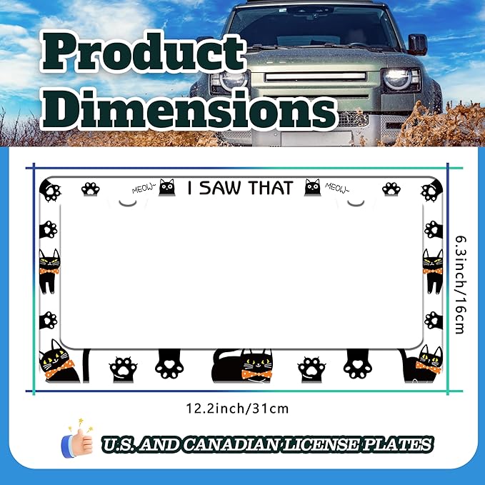 Cat License Plate Frame I Saw That Cat License Plate Holder Paw Animal for Front or Rear Car Tags Stainless Steel Funny Car Decoration with Screws 6.3 X 12.2 in
