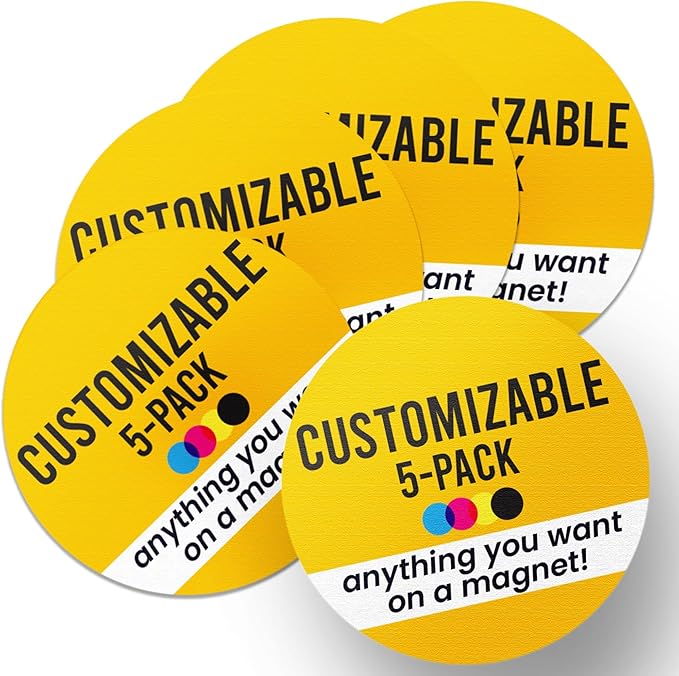 Magnet Me Up Customizable 30 Mil Round Magnet- 6”, 5 PK Weatherproof Car Magnet for Businesses, Sports Teams, Fundraiser, Personal Expression- Custom Text & Logo- Strong Magnetic Vinyl for Vehicles
